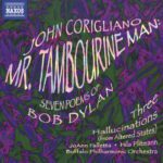 Corigliano Mr Tambourine Man